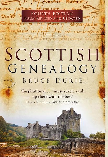 Scottish Genealogy Fourth Edition by Bruce Durie