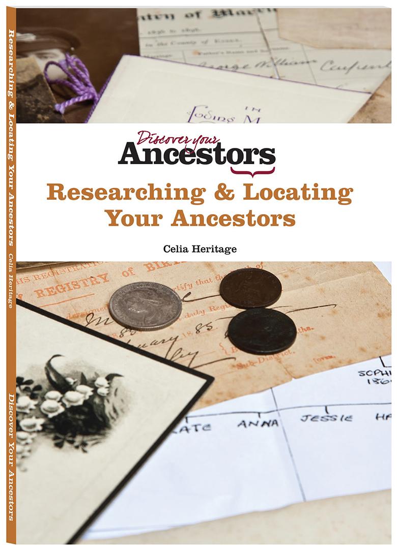 Researching and Locating Your Ancestors by Celia Heritage