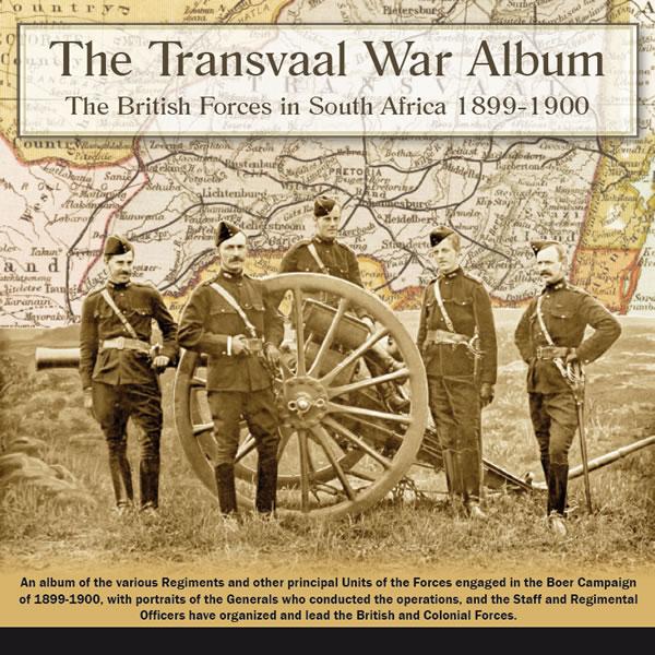 The Transvaal War Album - The British Forces in South Africa 1899-1900