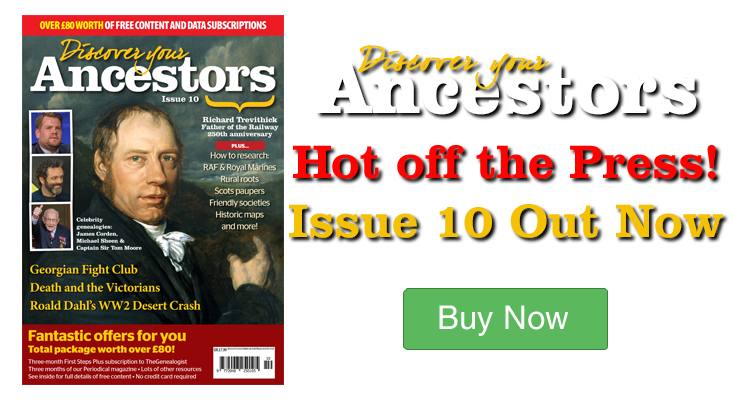 Hot Off The Press: Discover Your Ancestors Issue 10