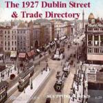 Ireland, Dublin 1927 Street & Trade Directory