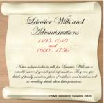 Leicester Wills and Administrations 1495-1649 and 1660-1750