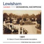 London, St Mary's, Lewisham, Monumental Inscriptions 1889