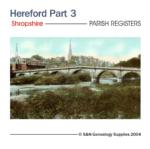 Shropshire - Hereford Parish Registers Part 3