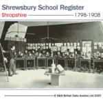 Shropshire, Shrewsbury School Register for 1798 to 1908