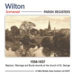 Somerset, Wilton Parish Registers 1558-1837