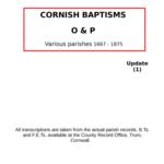 Cornwall, Baptisms Update (1) O & P (by surname),  Various parishes across Cornwall 1667 - 1875.