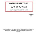 Cornwall, Baptisms Update (1) U, V, W, X, Y & Z (by surname),  Various parishes across Cornwall 1655 - 1874.