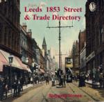 Yorkshire, Leeds 1853 Street & Trade Directory