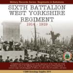The History of the Sixth Battalion West Yorkshire Regiment 1914-1919